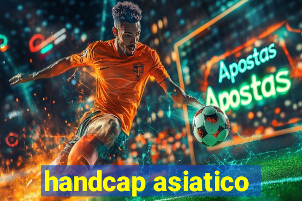 handcap asiatico